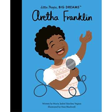 Aretha Franklin (Volume 44) Biography for Kids - Little People, BIG DREAMS