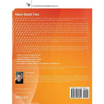 Value-Based Fees: How to Charge-and Get-What You're Worth: A Guide for Consultants