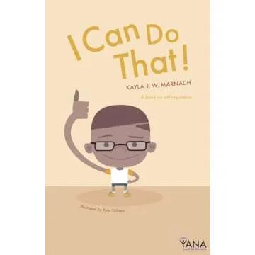 I Can Do That: A Book on Self-Regulation (Can-Do Kids Series)