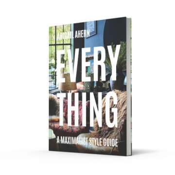 Everything: The maximalist style guide to a curated design life by a global interiors icon