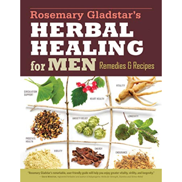 Rosemary Gladstar's Herbal Healing for Men: Natural Remedies for Vitality, Heart Health, and More