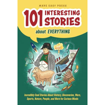 101 Captivating Stories: History, Discoveries & More for Curious Minds