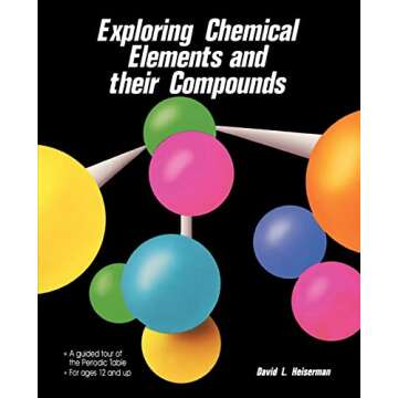 Exploring Chemical Elements and Their Compounds