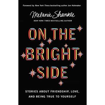 On the Bright Side: Stories about Friendship, Love, and Being True to Yourself