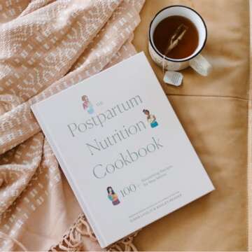 Postpartum Nutrition Cookbook for New Moms