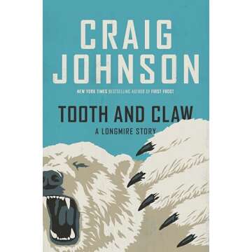 Tooth and Claw: A Longmire Mystery Adventure Novel