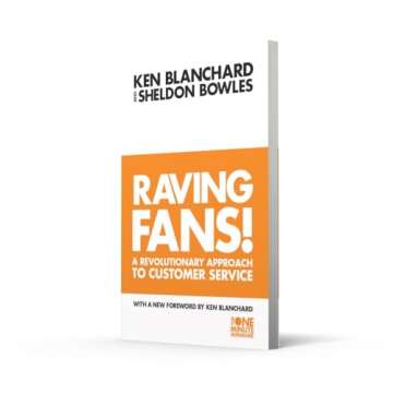 Raving Fans : Revolutionary Approach to Customer Service