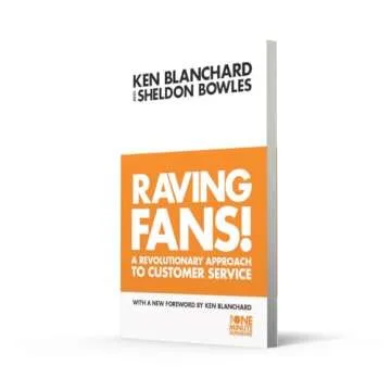 Raving Fans : Revolutionary Approach to Customer Service