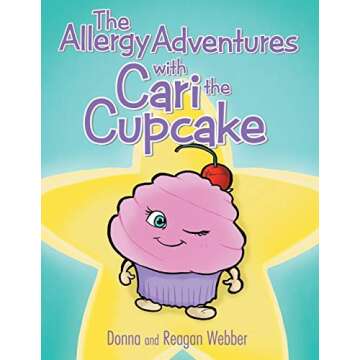 Cari the Cupcake: A Heartwarming Allergy Adventure