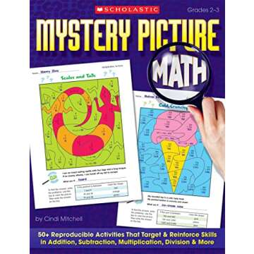 Mystery Picture Math: 50+ Reproducible Activities That Target and Reinforce Skills in Addition, Subt...
