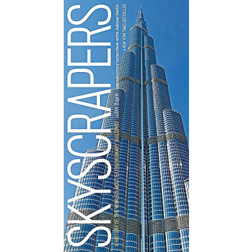 Skyscrapers: A History of the World's Most Extraordinary Buildings -- Revised and Updated