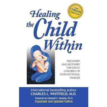 Healing the Child Within: Recovery for Adults