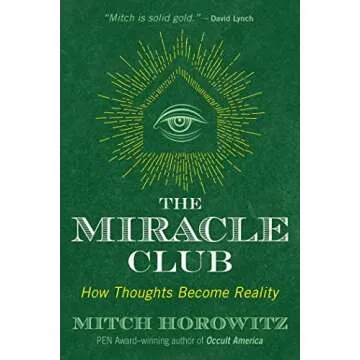 The Miracle Club: Unlocking the Power of Positive Metaphysics