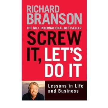 [(Screw it, Let's Do it: Lessons in Life and Business )] [Author: Sir Richard Branson] [Mar-2010]