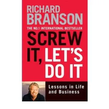 [(Screw it, Let's Do it: Lessons in Life and Business )] [Author: Sir Richard Branson] [Mar-2010]