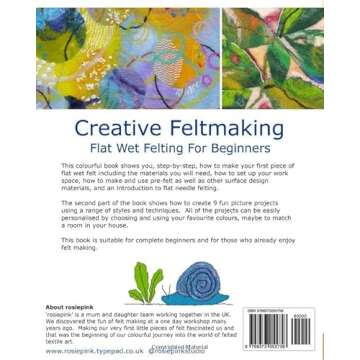 Creative Feltmaking - Flat Wet Felting For Beginners: Plus 9 Fun Picture Projects To Make