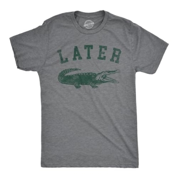 Men's Later Alligator T-Shirt - Funny Gator Graphic Tee for Guys