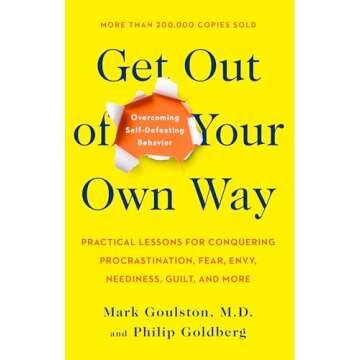 Get Out of Your Own Way: Overcoming Self-Defeating Behavior