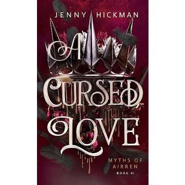 A Cursed Love: An Emotional Fantasy Romance Conclusion
