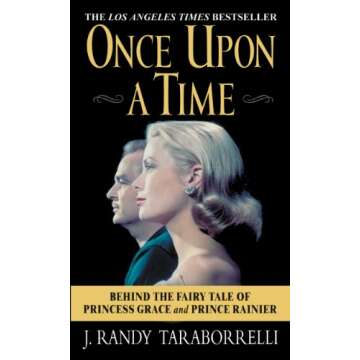 Princess Grace & Prince Rainier: A Fairy Tale Biography by J. Randy Taraborrelli