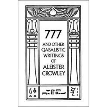 777 And Other Qabalistic Writings of Aleister Crowley: Including Gematria & Sepher Sephiroth