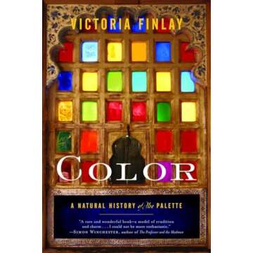 Color: A Natural History of the Palette - Explore the Art and Science of Color