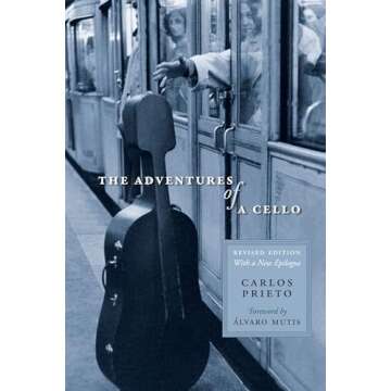 The Adventures of a Cello: Revised Edition, with a New Epilogue