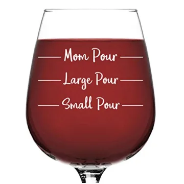 Mom Pour Funny Wine Glass - Perfect Gag Gifts for Moms