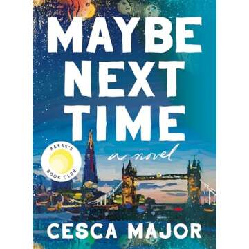 Maybe Next Time: A Reese Witherspoon Book Club Pick - A Riveting Read for Every Book Lover