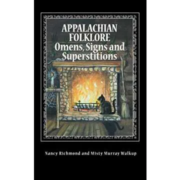 Appalachian Folklore: Omens, Signs and Superstitions - A Journey Through Culture