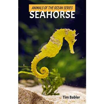 Animals of the Ocean - Seahorse (Animals of the Ocean Series for Kids)