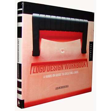 Logo Design Workbook: A Hands-On Guide to Creating Logos