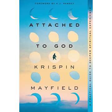Attached to God: A Practical Guide for Spiritual Healing and Connection