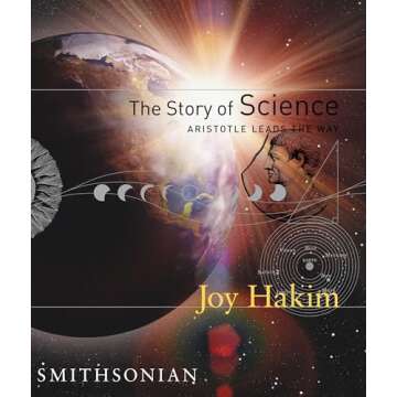 The Story of Science: Aristotle Leads the Way: Aristotle Leads the Way
