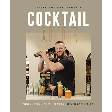 Steve the Bartender's Ultimate Cocktail Guide: Recipes & Techniques for All