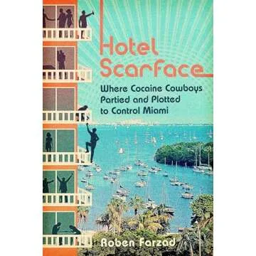 Hotel Scarface: Unveiling Miami's Cocaine Cowboy Era with Captivating Narratives