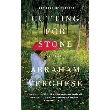 Cutting for Stone: A Novelist's Celebration of Life and Love