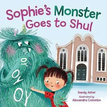 Sophie’s Monster Goes to Shul: A Journey of Imagination and Friendship for Kids