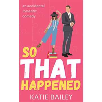 So That Happened: A Romantic Comedy (Donovan Family Book 1) - An Engaging Tale of Love and Laughter
