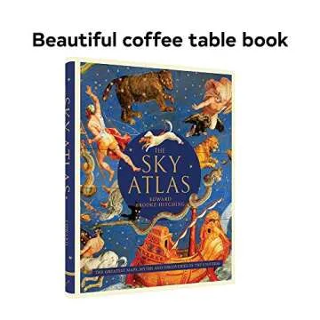 The Sky Atlas: The Greatest Maps, Myths, and Discoveries of the Universe