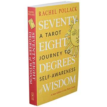 Seventy-Eight Degrees of Wisdom: A Tarot Journey to Self-Awareness (A New Edition of the Tarot Classic)
