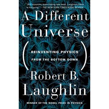 A Different Universe: Reinventing Physics from the Bottom Down