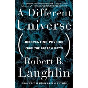 A Different Universe: Reinventing Physics from the Bottom Down