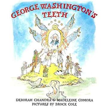 George Washington's Teeth: A Fun History Book for Kids