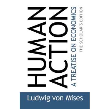 Human Action: The Scholar's Edition
