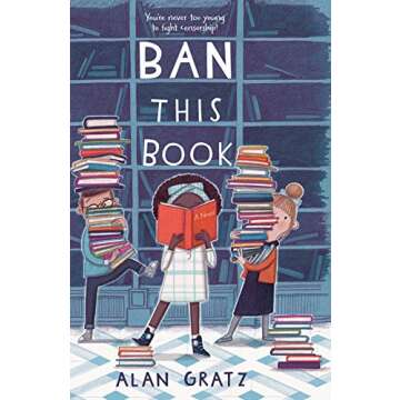 Ban This Book: A Novel - A Courageous Tale of Freedom and Advocacy