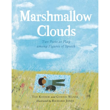 Marshmallow Clouds: Explore Imagination through Whimsical Poetry