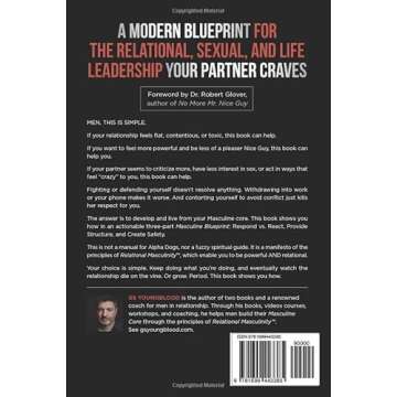 The Masculine in Relationship: A Blueprint for Inspiring the Trust, Lust, and Devotion of a Strong W...