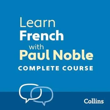 Master French with Paul Noble: The Complete Beginner’s Course for Language Success