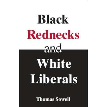 Provocative Insights in Black Rednecks and White Liberals
